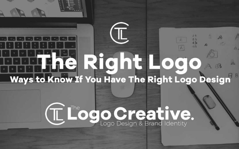 Ways to Know If You Have The Right Logo Design