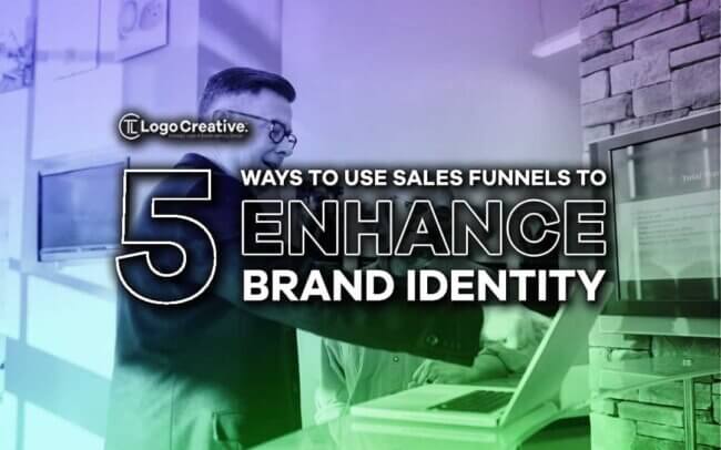 5 Ways to Use Sales Funnels to Enhance Brand Identity