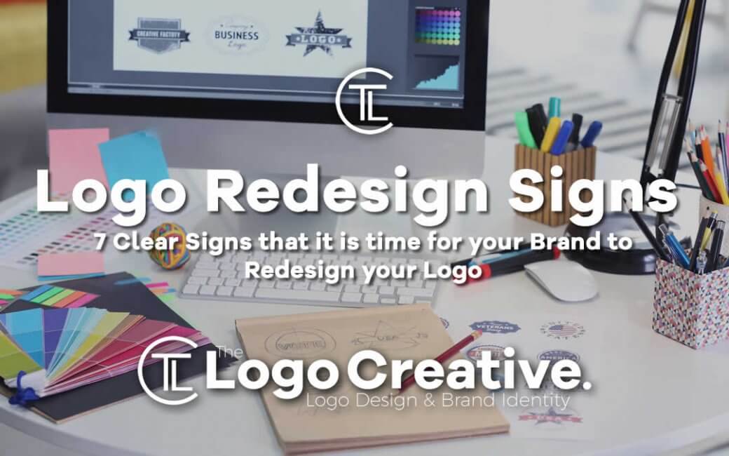 7 Clear Signs that it is time for your Brand to Redesign your Logo