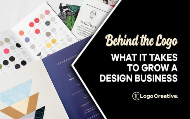 Behind the Logo - What It Takes to Grow a Design Business