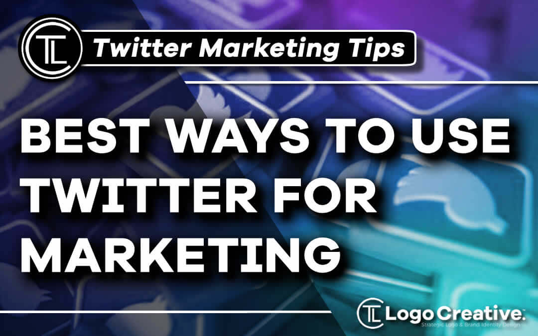 best-ways-to-use-twitter-for-marketing