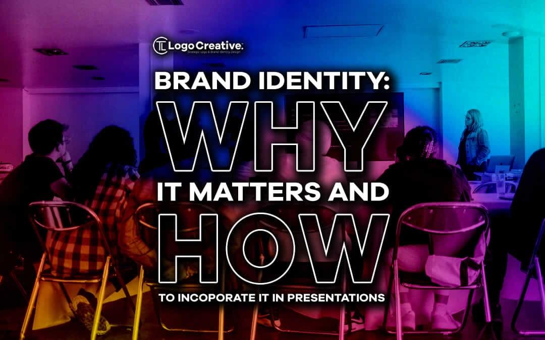 Why is Brand Identity so Important in Presentations?