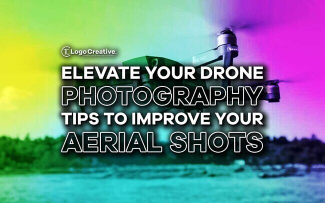 Elevate Your Drone Photography - Tips to Improve Your Aerial Shots