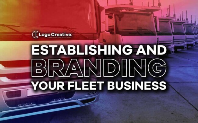 Establishing and Branding Your Fleet Business