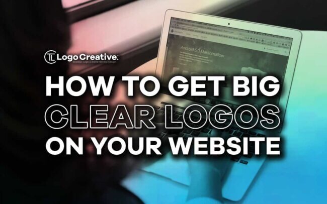 How To Get Big Clear Logos on Your Website