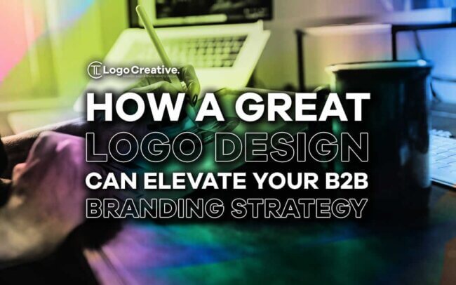 How a Great Logo Design Can Elevate Your B2B Branding Strategy