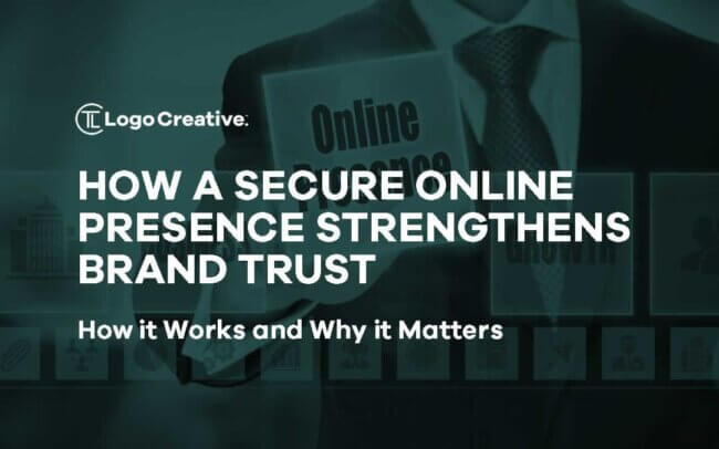 How a Secure Online Presence Strengthens Brand Trust