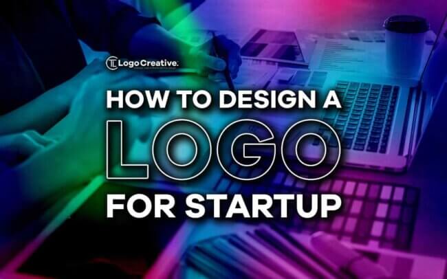 How to Design a Logo for Startup