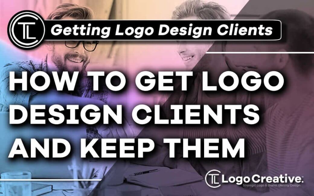 How to Get Logo Design Clients and Keep Them - Logo Design