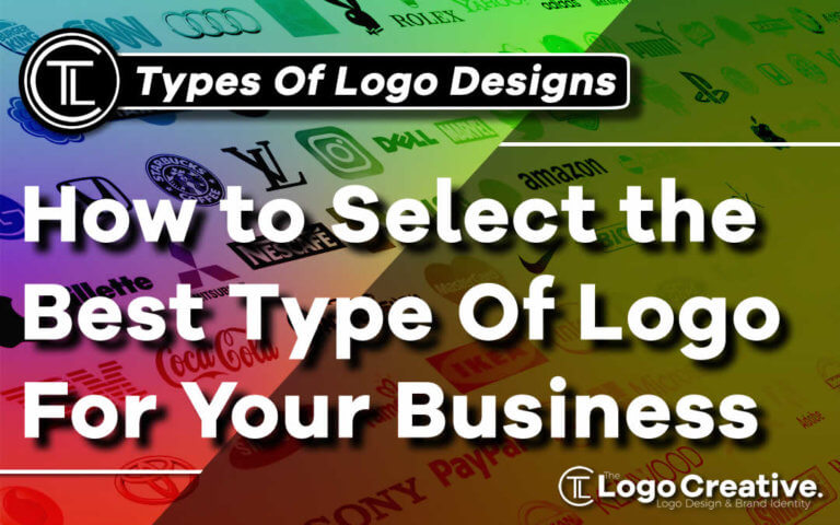 How to Select the Best Type Of Logo For Your Business - Logo Design