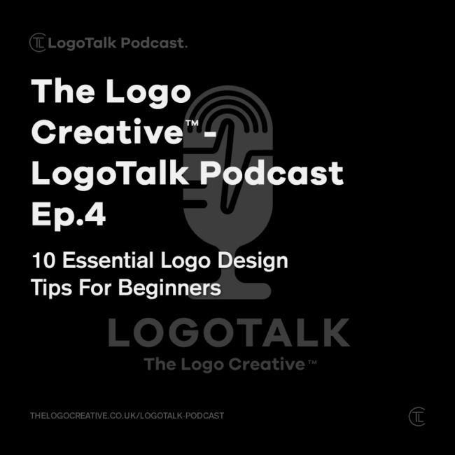 LogoTalk Podcast Ep.4 - 10 Essential Logo Design Tips For Beginners