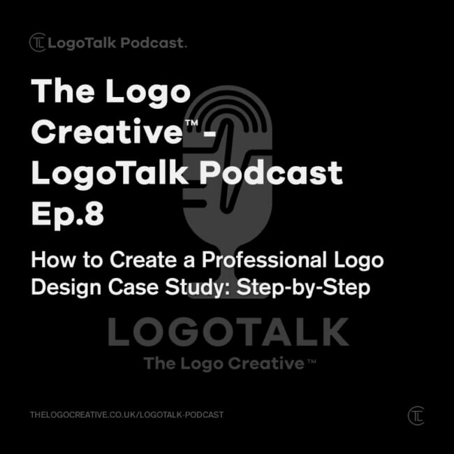 LogoTalk Podcast Ep.8 - How to Create a Professional Logo Design Case Study - A Step-by-Step Guide