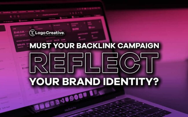 Must Your Backlink Campaign Reflect Your Brand Identity