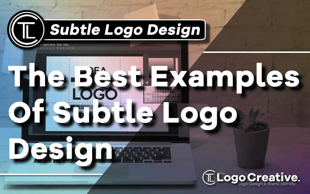 The Best Examples Of Subtle Logo Design Logo Design