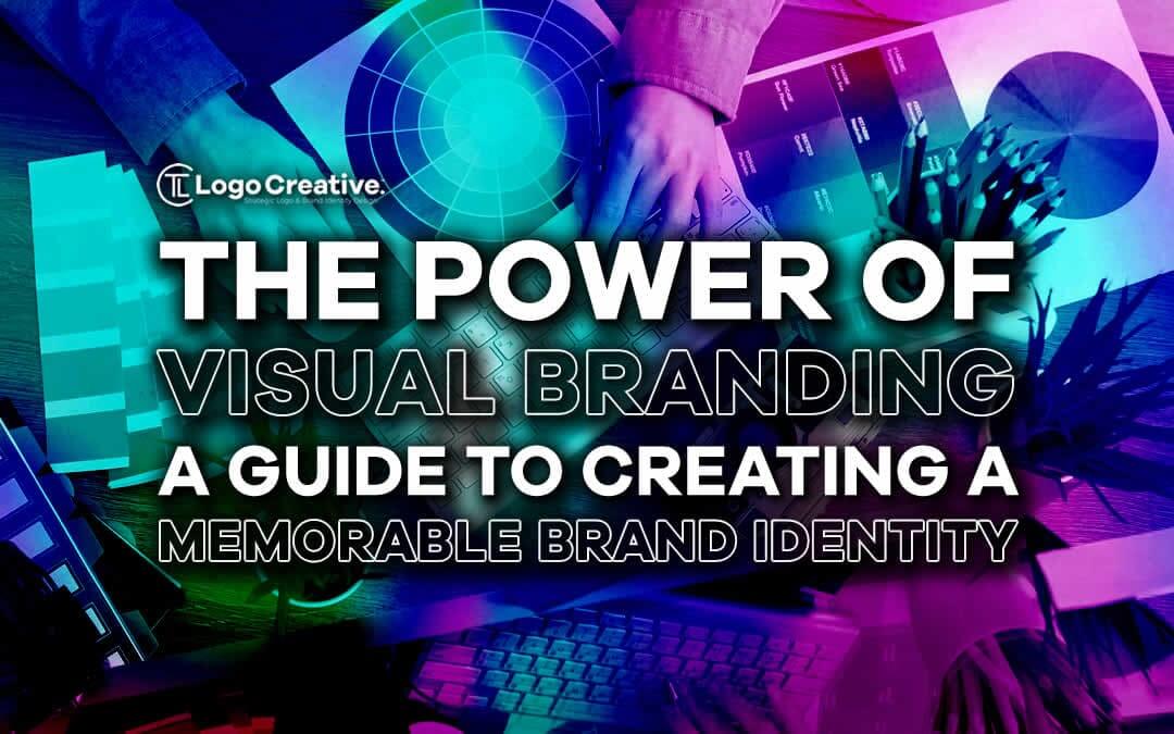 The Power Of Visual Branding A Guide To Creating A Memorable Brand Identity 2877