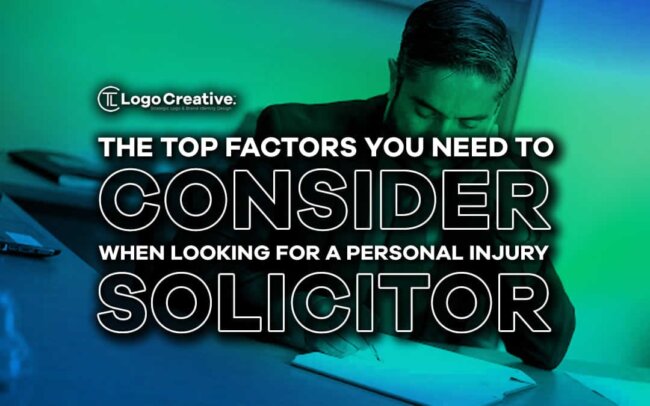 The Top Factors You Need to Consider When Looking for a Personal Injury Solicitor