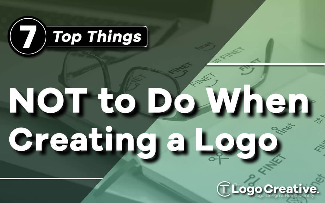 Download Top 7 Things Not To Do When Creating A Logo Logo Design