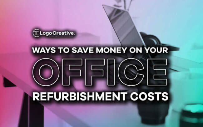 Ways To Save Money On Your Office Refurbishment Costs
