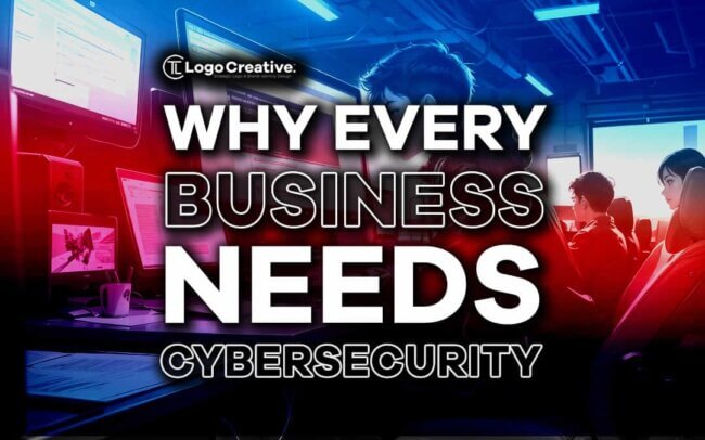 Why Every Business Needs Cybersecurity